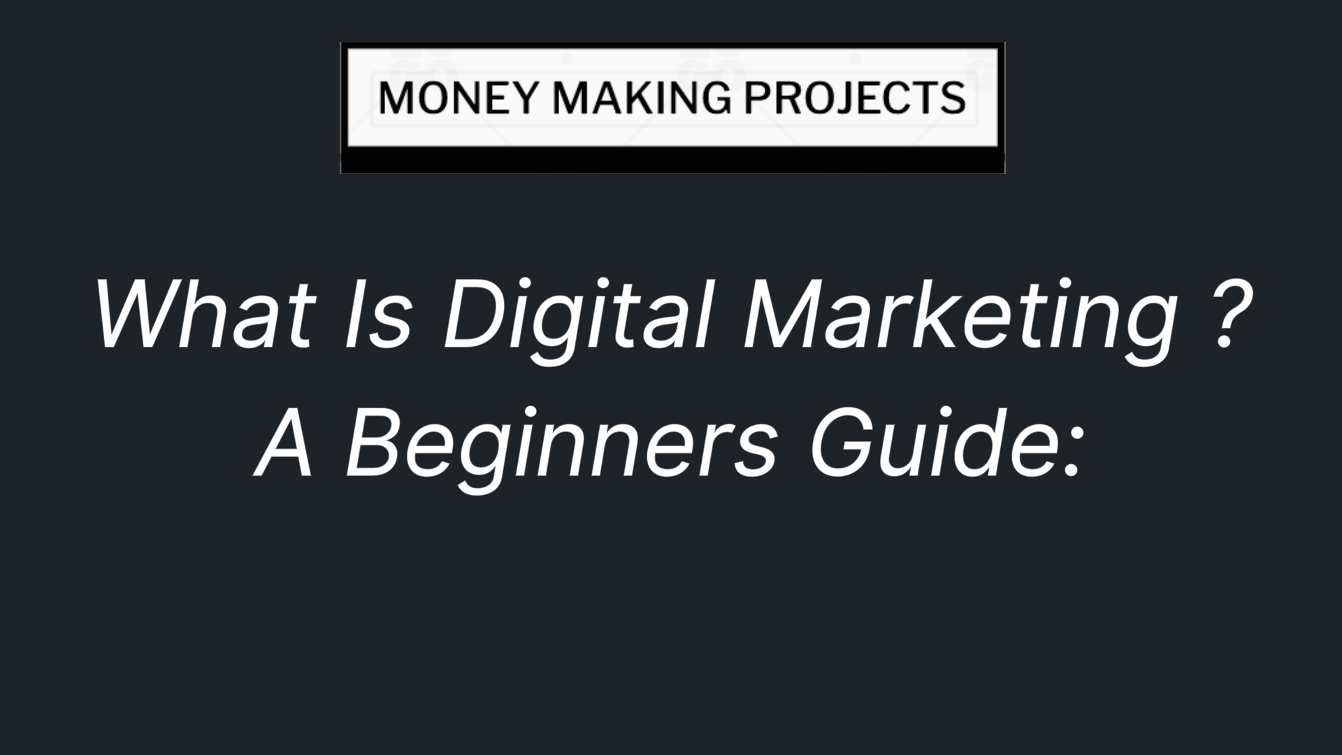 What Is Digital marketing? A Beginners Guide:
